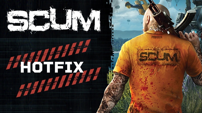 SCUM - Hotfix 1.0.2.2.98029